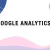 Ý nghĩa của các chỉ số Google Analytics